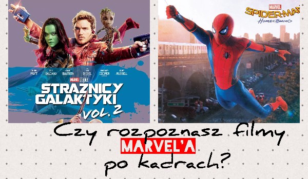 Czy rozpoznasz filmy Marvela po jednym kadrze? || litery