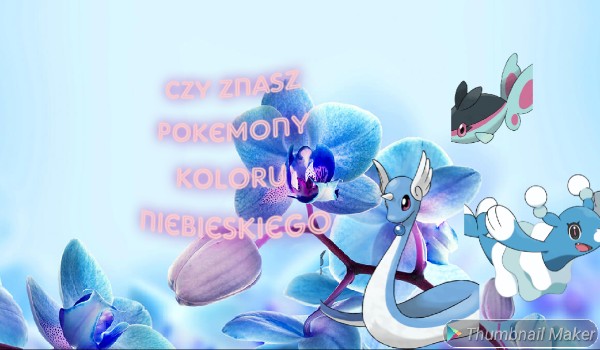Czy znasz pokemony koloru niebieskiego