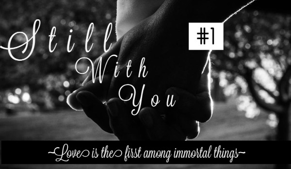 Still With You #1
