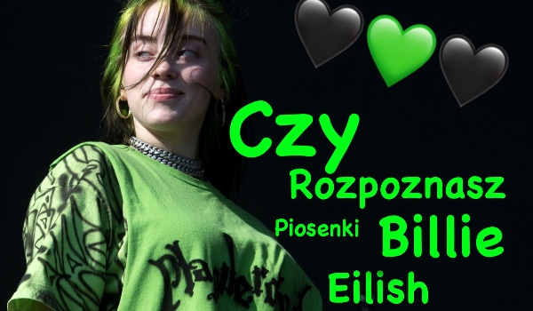 |Emoji challenge|Piosenki Billie Eilish|
