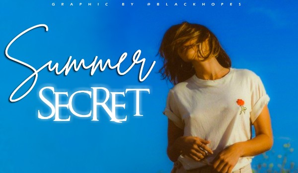 Summer Secret ~ One Shot