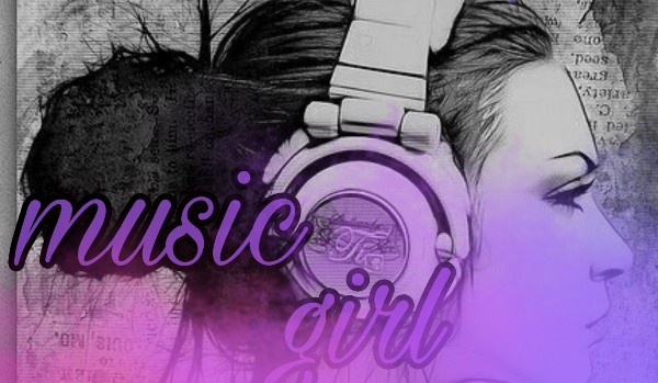 Music Girl ~1~