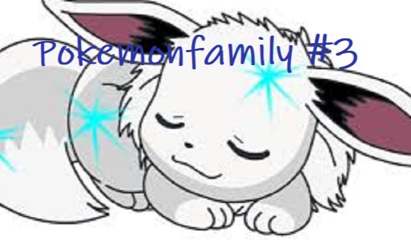 Pokemon Family #3