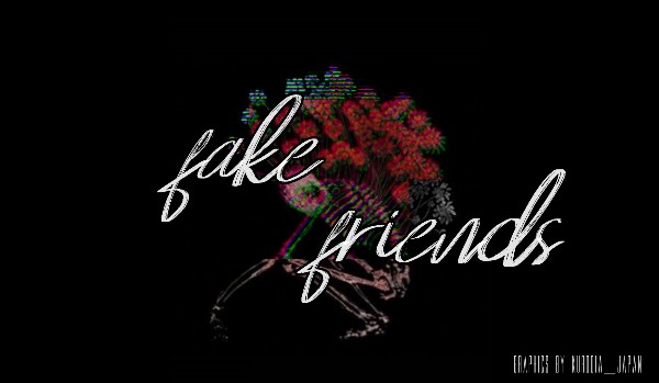 fake friends