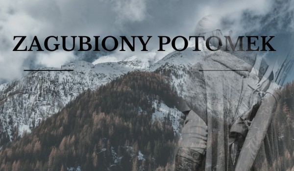 Zagubiony Potomek #14
