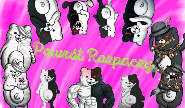 Powrót Rozpaczy ~ chapter 1 część 1