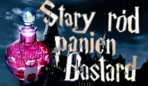 Stary ród panien Bastard #3