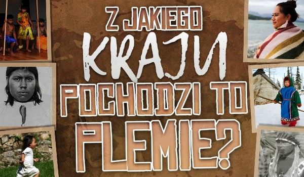 Z jakiego kraju pochodzi to plemię?
