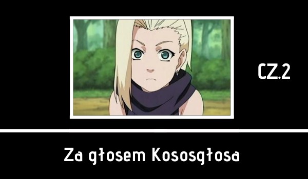 Za głosem Kosogłosa cz.2