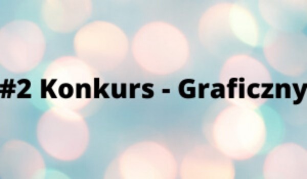 #2 Konkurs Graficzny – Wyniki