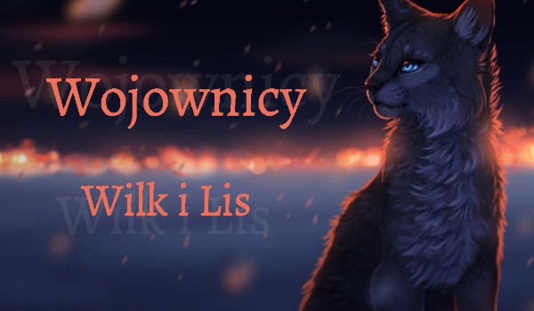 Wojownicy : Wilk i Lis  #1