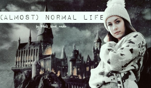 (Almost) normal life – prolog