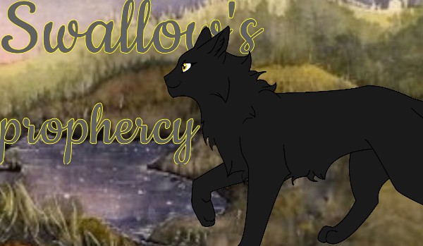 Swallow’s prophecy ~chapter 1