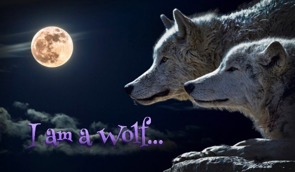 I Am a Wolf #7