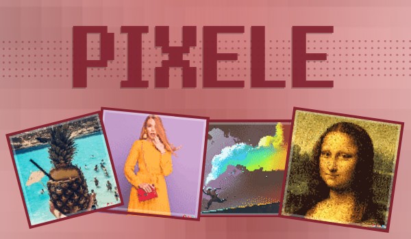 . * ’ PIXELE ’ * . Number 7