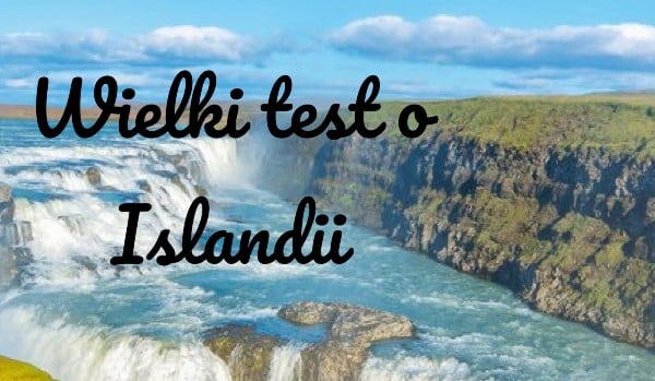 Wielki test o Islandii