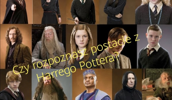 Napisz imiona i nazwiska postaci z Harrego Pottera