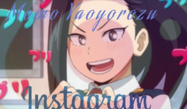 Momo  Yaoyorozu –  Instagram 2