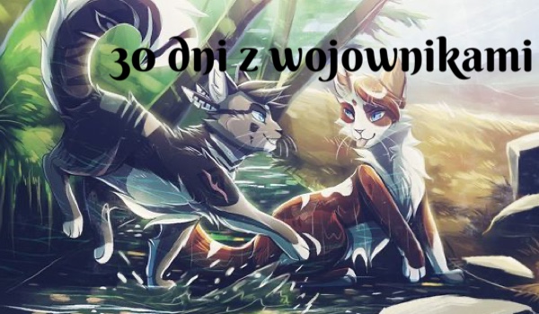30 dni z wojownikami 5 i 6