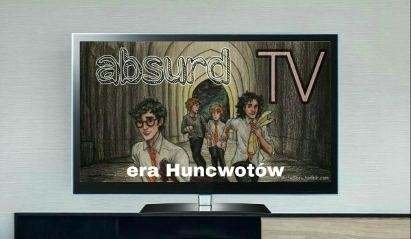 Absurd TV – era Huncwotów #2