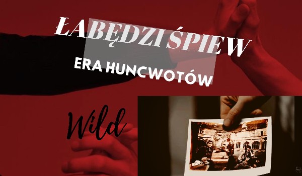 Łabędzi śpiew: Era Huncwotów #2