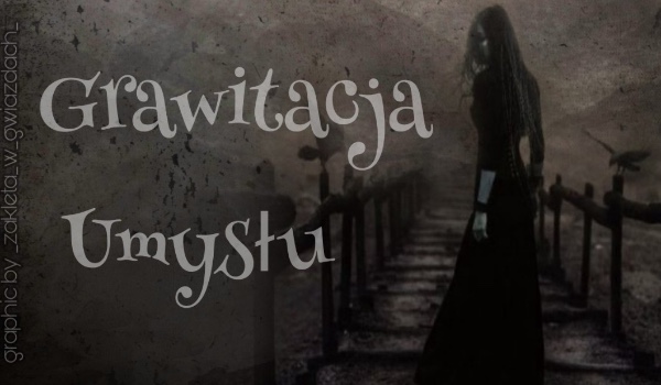 Grawitacja Umysłu #2
