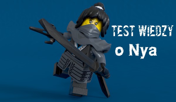 Test wiedzy o Nya z Lego Ninjago
