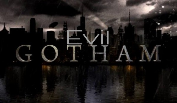 Zapisy do RP ,,Evil Gotham”