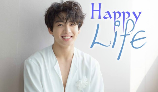 Happy Life