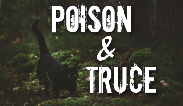 Poison & Truce — 1