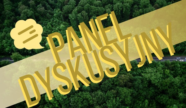 Panel Dyskusyjny – 003