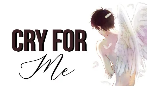 CRY FOR ME – Yaoi #9