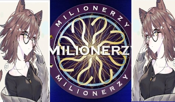 Milionerzy:Edycja Anime