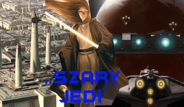 Szary Jedi#7