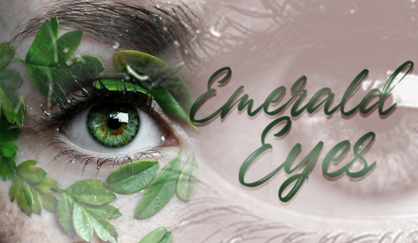 Emerald Eyes |2|