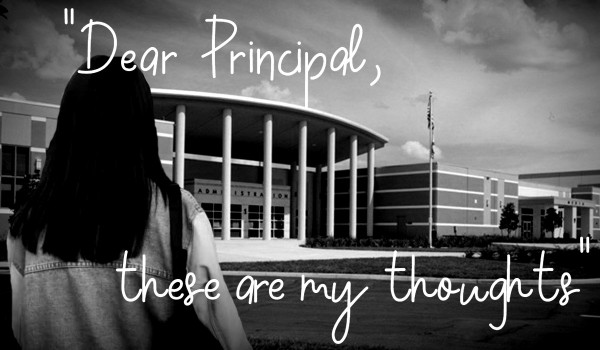 „Dear Principal, these are my thoughts”