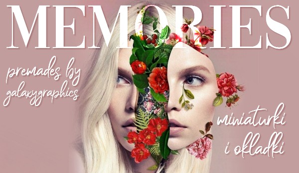 MEMORIES ; premades — 004. MINIATURKI DO OPOWIADAŃ