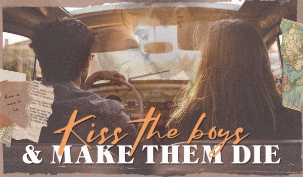 Kiss the boys & make them die