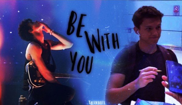 Be With You | Shawn Mendes & Tom Holland |9
