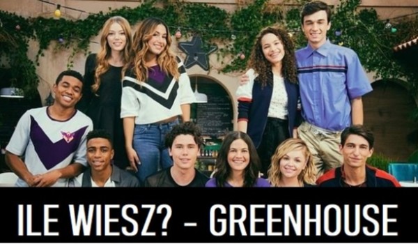 Ile wiesz o Greenhouse Academy?