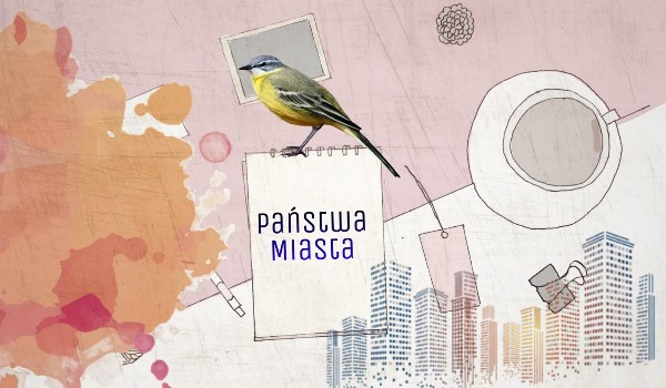 Państwa- Miasta~Część 11. Literka „B”.