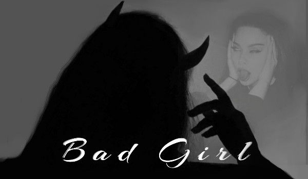 Bad girl. #3