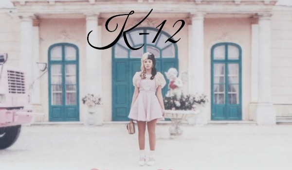 Czy wiesz o czym są piosenki Melanie Martinez z albumu „K-12”?