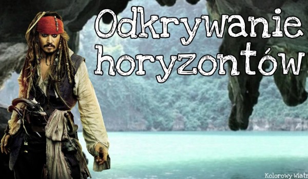 Odkrywanie horyzontów #11