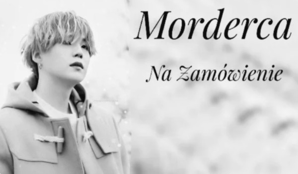 |Morderca na zamówienie| #1 |