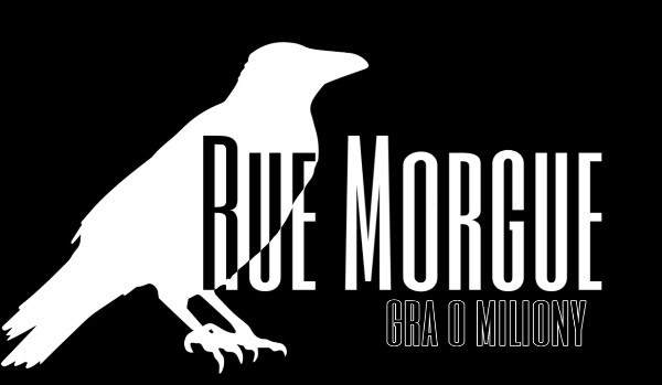 Rue Morgue #Wstęp •seria z obserwatorami•