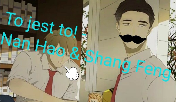 To jest to! – Nan Hao & Shang Feng
