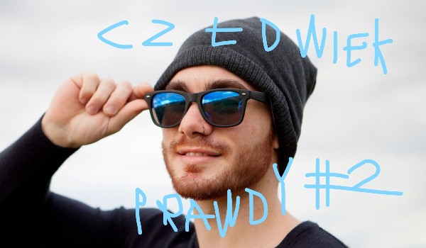 Człowiek prawdy #2
