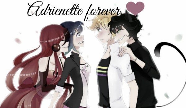„Adrienette Forever” – Miraculum #7