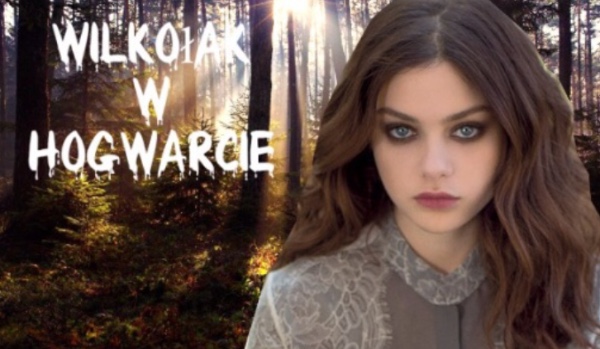 Wilkołak w Hogwarcie #7